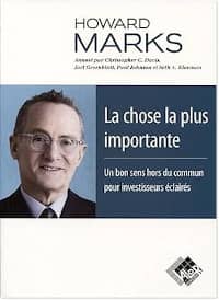 Grands principes pour investir - La Chose la Plus Importante